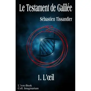L’oeil – Tome 1 – Sebastien Tissandier