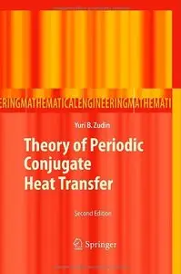 Theory of Periodic Conjugate Heat Transfer, 2nd edition (repost)