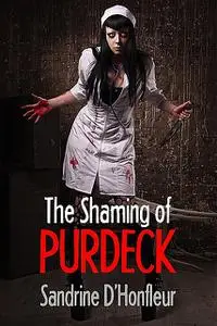 «The Shaming of Purbeck» by Sandrine D' Honfleur