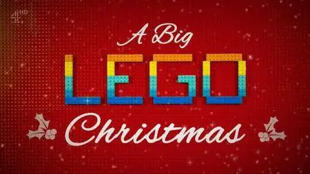 Channel 4 - A Big Lego Christmas (2016)