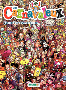 Les Carnavaleux - Tome 2 - Fiers D'être Dunkerquois