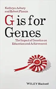 G is for Genes: The Impact of Genetics on Education and Achievement (Repost)