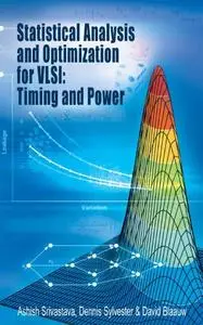 Statistical Analysis and Optimization for VLSI: Timing and Power (Repost)