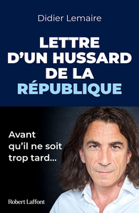 Lettre d'un hussard de la République - Didier Lemaire
