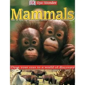 Eye Wonder: Mammals (Eye Wonder) by PRENTICE HALL