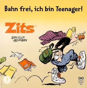 Zits - Band 3 - Bahn frei, ich bin Teenager !
