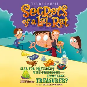 «Scab for Treasurer?» by Trudi Trueit