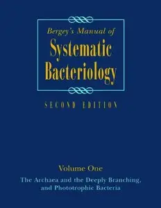 Bergey's Manual of Systematic Bacteriology, Volume One: The Archaea and the Deeply Branching and Phototrophic Bacteria