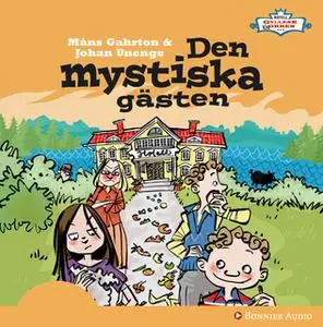 «Den mystiska gästen» by Måns Gahrton,Johan Unenge