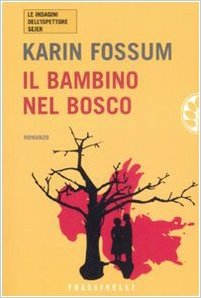 Il bambino nel bosco - Karin Fossum (Repost)