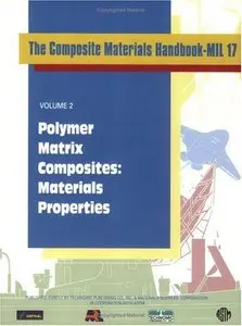 Composite Materials Handbook, Vol. 2: Polymer Matrix Composites: Materials Properties