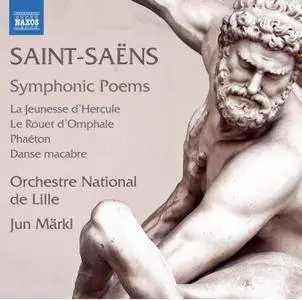 Orchestre National de Lille & Jun Markl - Saint-Saëns: Symphonic Poems (2017)