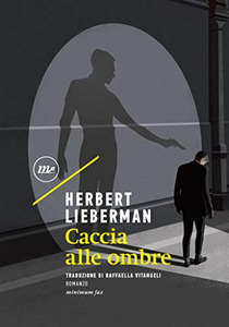 Caccia alle ombre - Herbert Lieberman