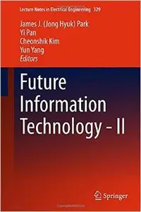 Future Information Technology - II