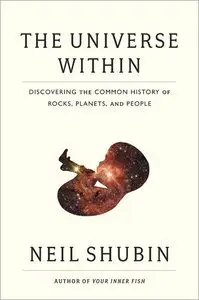 The Universe Within: Discovering the Common History of Rocks, Planets, and People (repost)