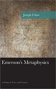 Emerson's Metaphysics: A Song of Laws and Causes