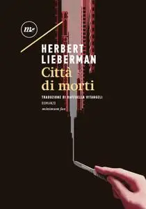 Herbert Lieberman - Città di morti