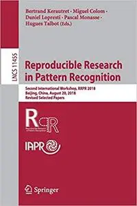 Reproducible Research in Pattern Recognition: Second International Workshop, RRPR 2018, Beijing, China, August 20, 2018,