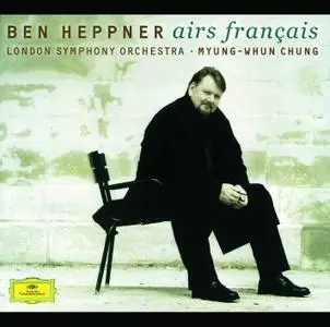 Ben Heppner, London Symphony Orchestra, Myung-Whun Chung - French Opera Arias (2001)