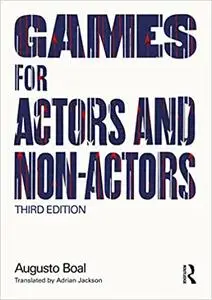 Games for Actors and Non-Actors, 3rd Edition