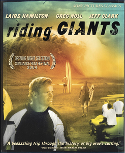 Riding Giants - by Stacy Peralta (2004)