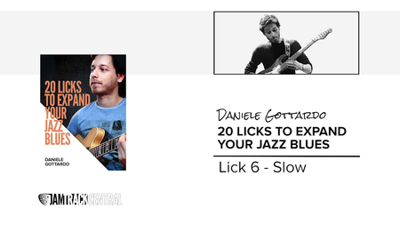 Jam Track Central: 20 Licks To Expand Your Jazz Blues with Daniele Gottardo