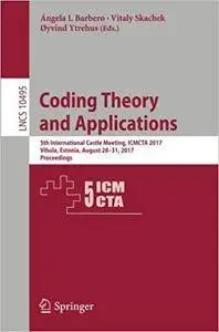 Coding Theory and Applications: 5th International Castle Meeting