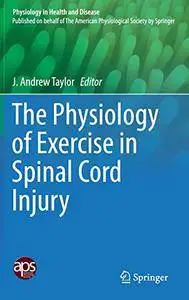 The Physiology of Exercise in Spinal Cord Injury (Physiology in Health and Disease)