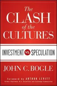 The Clash of the Cultures: Investment vs. Speculation (Repost)
