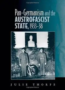 Pan-Germanism and the Austrofascist State, 1933-38
