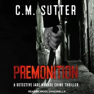 «Premonition» by C.M. Sutter