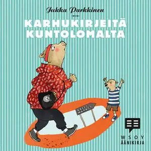 «Karhukirjeitä kuntolomalta» by Jukka Parkkinen