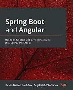 Spring Boot and Angular: Hands-on full stack web development with Java, Spring, and Angular (repost)