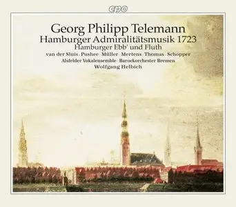 Georg Philipp Telemann - Hamburger Admiralitätsmusik / "Hamburger Ebb' und Fluth" (1996)