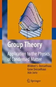 Group Theory: Application to the Physics of Condensed Matter [Repost]