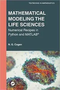 Mathematical Modeling the Life Sciences: Numerical Recipes in Python and MATLAB®