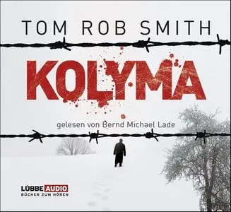 Tom Rob Smith - Kolyma