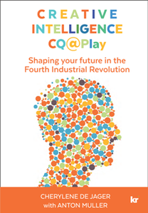 Creative Intelligence CQ@Play : Shaping Your Future in the Fourth Industrial Revolution