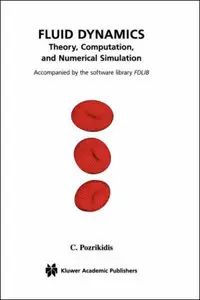 Fluid Dynamics: Theory, Computation, and Numerical Simulation (repost)