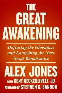 The Great Awakening: Defeating the Globalists and Launching the Next Great Renaissance