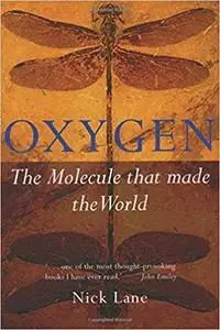 Oxygen: The Molecule that Made the World
