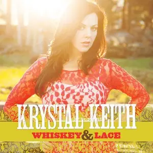 Krystal Keith – Whiskey & Lace (2013)