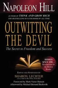 Napoleon Hill - Outwitting the Devil: The Secret to Freedom and Success [Repost]