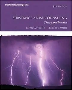 Substance Abuse Counseling: Theory and Practice (5th Edition)