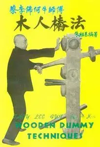 Choy Lee Fut. Wooden Dummy Techniques (Repost)