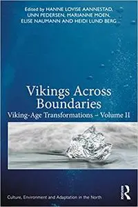 Vikings Across Boundaries: Viking-Age Transformations – Volume II