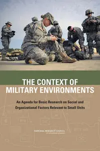 The Context of Military Environments: An Agenda for Basic Research on Social and Organizational Factors ...