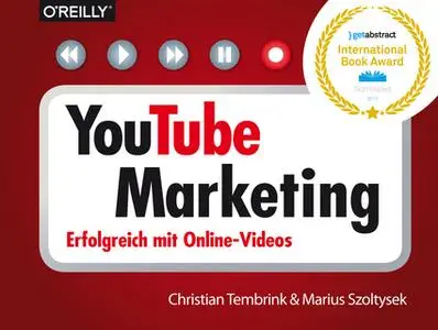 «YouTube-Marketing: Erfolgreich mit Online-Videos» by Christian Tembrink,Marius Szoltysek