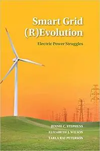 Smart Grid (R)Evolution: Electric Power Struggles