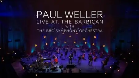 BBC - Paul Weller Live at the Barbican (2021)